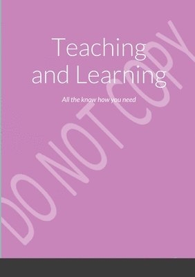 Teaching and Learning 1