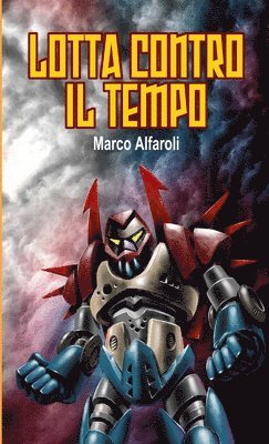 bokomslag Lotta Contro Il Tempo