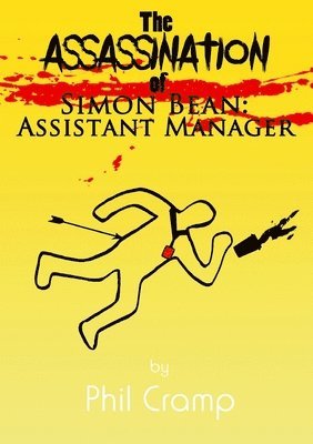 bokomslag The Assassination of Simon Bean: Assistant Manager