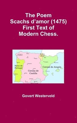 Govert Westerveld - Poem Scachs D'amor (1475). First Text of Modern Chess., Inbunden