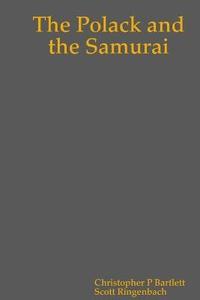 bokomslag The Polack and the Samurai - First Paperback Edition
