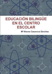 bokomslag Educacion Bilingue En El Centro Escolar