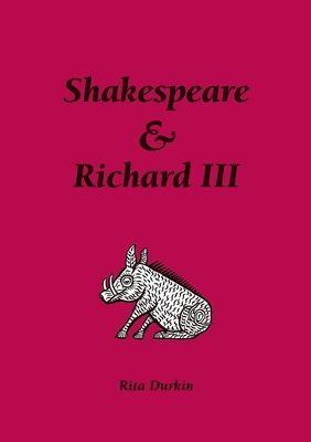 Rita Durkin - Shakespeare & Richard III, Häftad