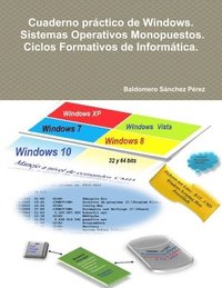 bokomslag Cuaderno Practico De Windows. Sistemas Operativos Monopuestos. Ciclos Formativos De Informatica.
