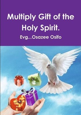 bokomslag Multiply Gift of the Holy Spirit.