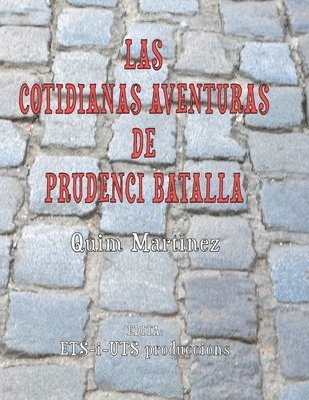 bokomslag Las Cotidianas Aventuras De Prudenci Batalla