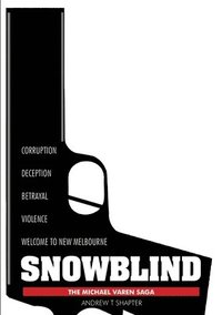 bokomslag SNOWBLIND: The Michael Varen Saga