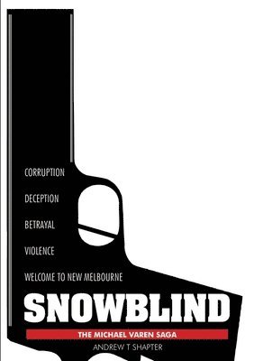 Andrew T Shapter, Andrew T. Shapter - SNOWBLIND: The Michael Varen Saga, Häftad