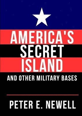 Peter E. Newell - America's Secret Island, Häftad
