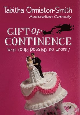 Tabitha Ormiston-Smith - Gift of Continence, Inbunden