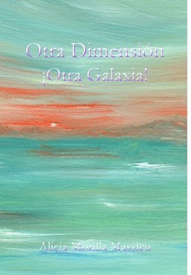 Otra Dimension... !Otra Galaxia!