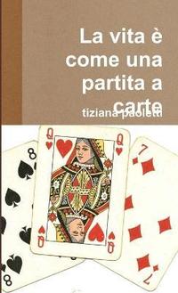 bokomslag Vita e Come UNA Partita a Carte