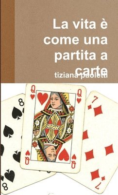 bokomslag Vita e Come UNA Partita a Carte