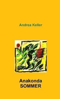 Andrea Keller - Anakonda Sommer, Häftad