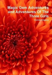 bokomslag Magic Gem Adventures and Adventures Of The Three Girls