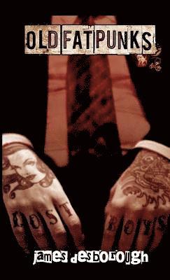 James Desborough - Old, Fat Punks, Häftad