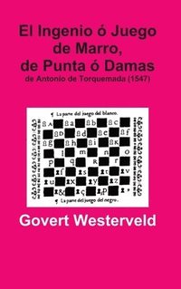 bokomslag Ingenio o Juego De Marro, De Punta o Damas De Antonio De Torquemada (1547)