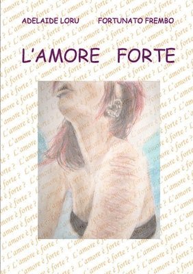 L' Amore Forte 1