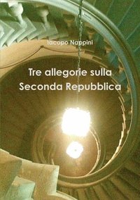 bokomslag Tre Allegorie Sulla Seconda Repubblica