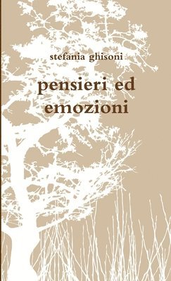 stefania ghisoni, Stefania Ghisoni - Pensieri Ed Emozioni, Häftad
