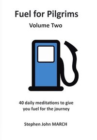 bokomslag Fuel for Pilgrims (Volume Two)