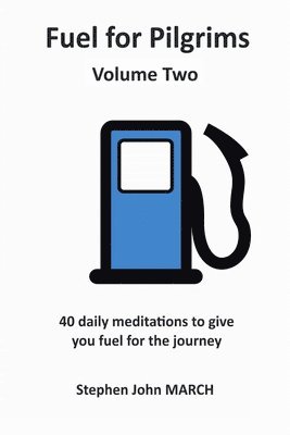 Fuel for Pilgrims (Volume Two) 1