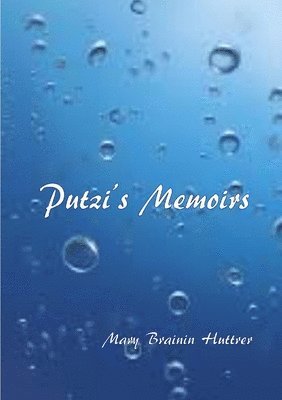 Putzi's Memoirs 1