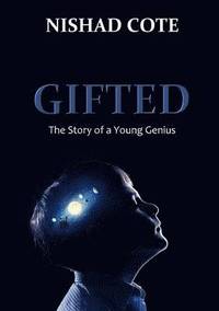 bokomslag Gifted: the Story of a Young Genius