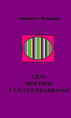 Geni Discorsi e Un Contrabbasso 1