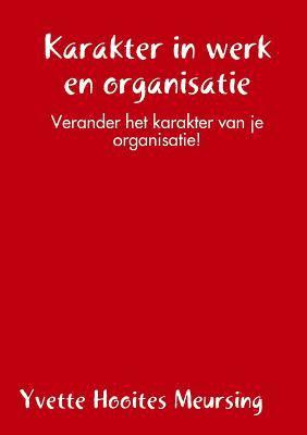 Yvette Hooites Meursing - Karakter in werk en organisatie, Häftad
