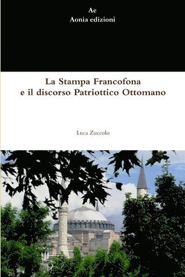 La Stampa Francofona e Il Discorso Patriottico Ottomano 1