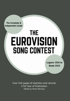 Complete & Independent Guide to the Eurovision Song Contest 2025