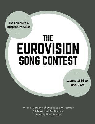 Complete & Independent Guide to the Eurovision Song Contest 2025