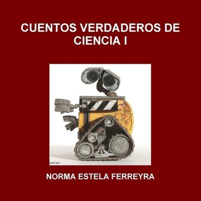 Cuentos Verdaderos de Ciencia I 1