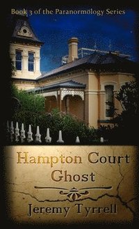 bokomslag Hampton Court Ghost