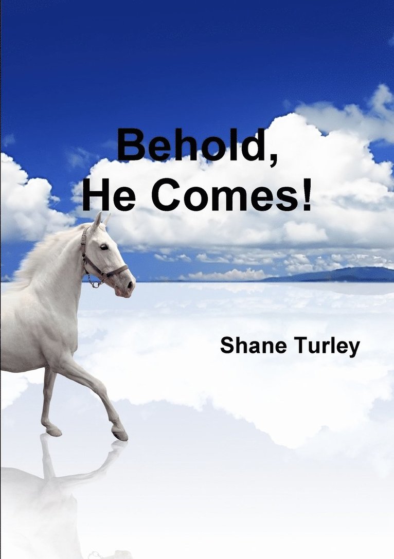 Behold, He Comes! 1