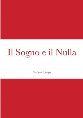 Stefano Longo - Sogno e Il Nulla, Häftad