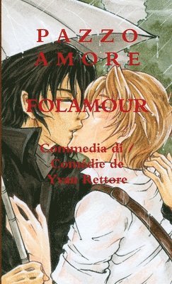 Pazzo Amore / Folamour 1