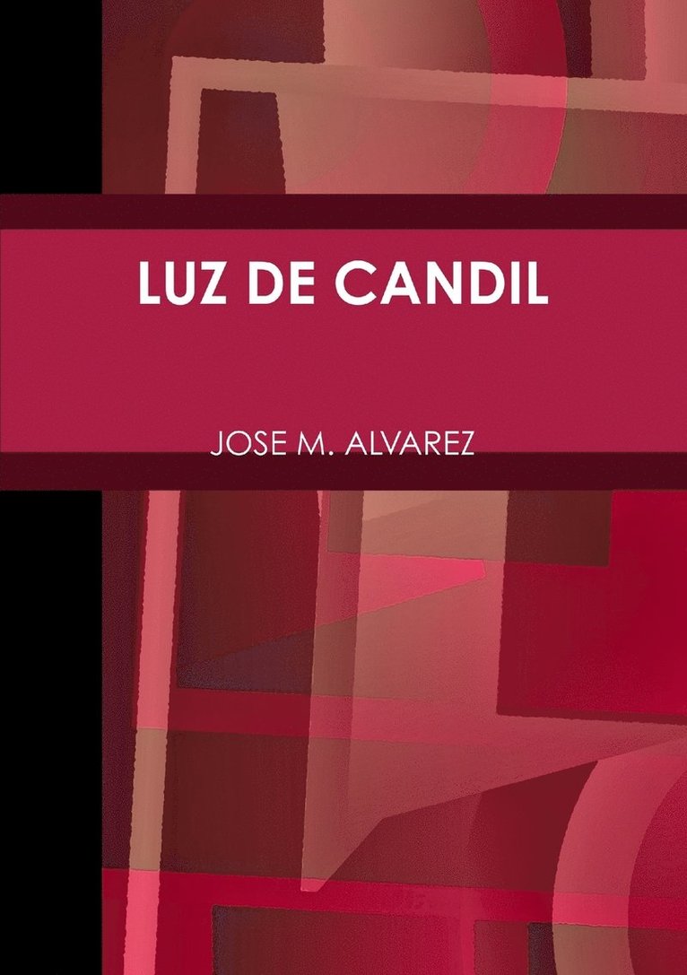 JOSE M. ALVAREZ, Jose M. Alvarez - Luz De Candil, Häftad