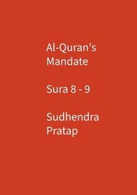 bokomslag Al-Quran's Mandate Sura 8-9