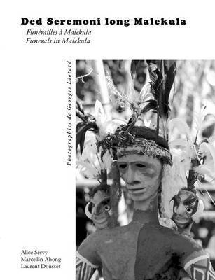 Laurent Dousset, Alice Servy, Marcellin Abong - Ded Seremoni Long Malekula (B/W), Häftad
