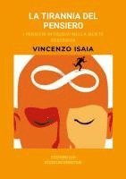 bokomslag La tirannia del pensiero: i pensieri intrusivi nella mente ossessiva. Vincenzo Isaia