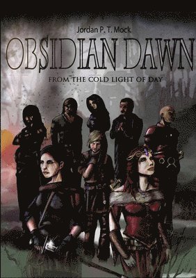 Obsidian Dawn: from the Cold Light of Day 1