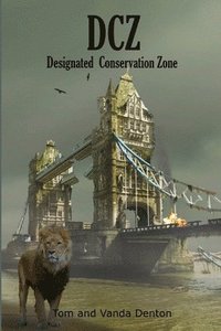 bokomslag Dcz: Designated Conservation Zone