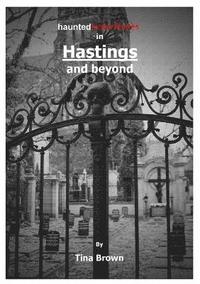 bokomslag Haunted Experiences in Hastings and Beyond