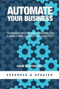 bokomslag Automate Your Business (Expanded & Updated)