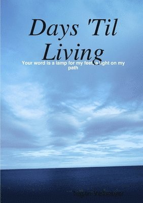 Days 'Til Living 1