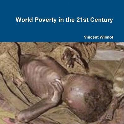 World Poverty in the 21st Century 1