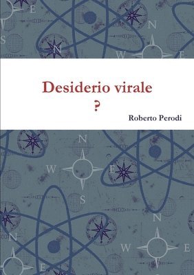 Desiderio Virale ? 1