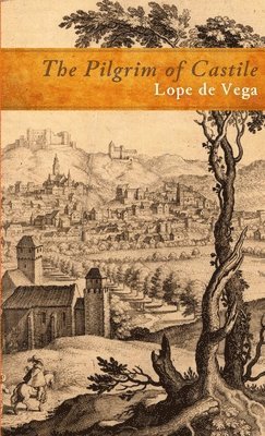 Lope de Vega - Pilgrim of Castile, Häftad